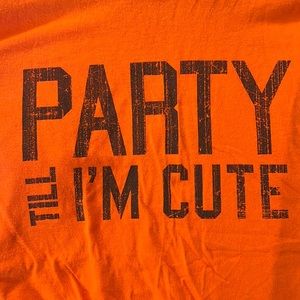 Party till I’m Cute Men’s XL T-shirt